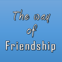 The way of Friendship